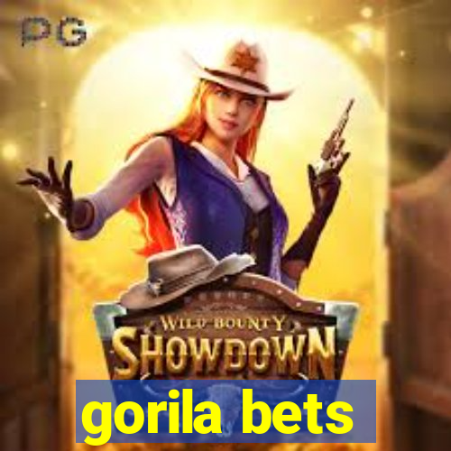 gorila bets